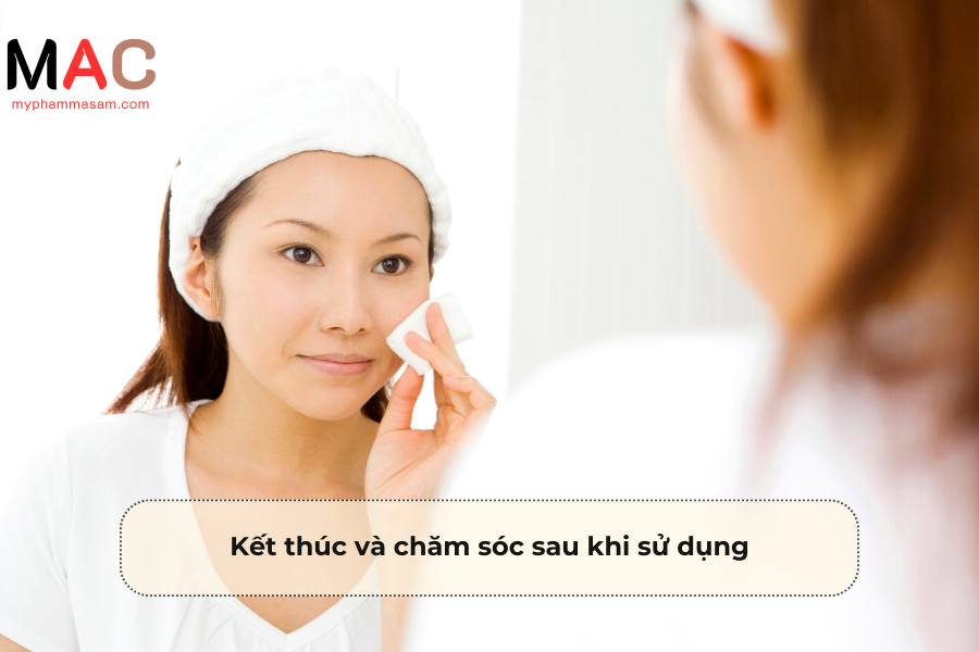 Kết thúc và chăm sóc sau khi sử dụng