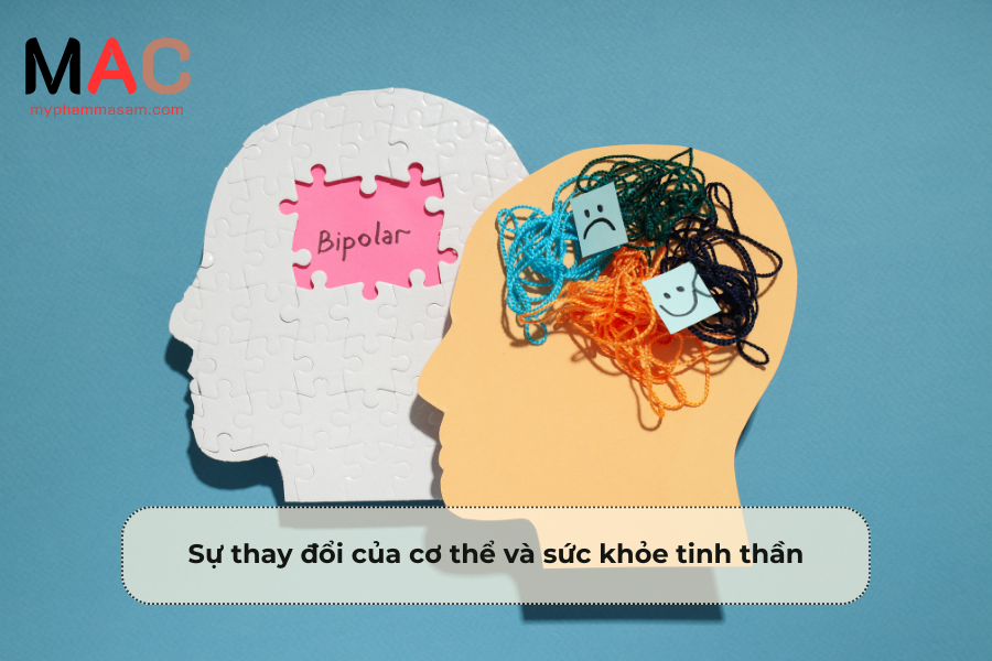 Sự thay đổi của cơ thể và sức khỏe tinh thần